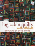 Log Cabin Quilts With Attitude - Sharon V. Rotz - BCRA - BOO045