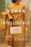 A Woman of Intelligence - Karin Tanabe - BPAP - BOO009B