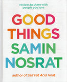 Good Things: Recipes and Rituals to Share with People You Love - Samin Nosrat - BCOO - BOO046