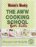 The AWW Cooking School for Kids - The Australian Women's Weekly - BCOO-BCHI - BOO078B