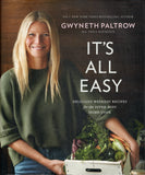 It's All Easy: Delicious Weekday Recipes for the Super-Busy Home Cook - Gwyneth Paltrow - BCOO - BOO076B