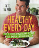 Healthy Every Day: 120 Delicious and Nourishing Recipes for Energy and Good Health - Pete Evans - BCOO - BOO044