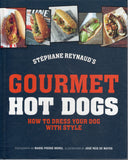 Gourmet Hot Dogs: How to Dress Your Dog with Style - Stéphane Reynaud - BCOO - BOO025A