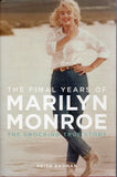 Final Years of Marilyn Monroe - Keith Badman - BBIO - BOO063B