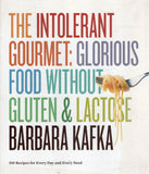 The Intolerant Gourmet: glorious food without gluten & lactose - Barbara Kafka - BCOO-BHEA - BOO054A
