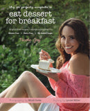 Why It's Perfectly Acceptable to Eat Dessert for Breakfast - Nicole Joy - BCOO - BOO011B