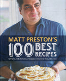 Matt Preston's 100 Best Recipes: Simple and Delicious Recipes Everyone Should Know - Matt Preston - BCOO - BOO012A