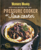 Delicious Recipes for Your Pressure Cooker and Slow Cooker - The Australian Women's Weekly - BCOO - BOO012A