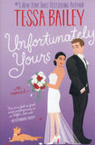 Unfortunately Yours - Tessa Bailey - BPAP - BOO075A