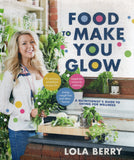 Food to Make You Glow - Lola Berry - BCOO-BHEA - BOO009B