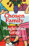 Chosen Family - Madeleine Gray - BPAP - BOO005A