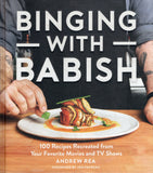 Binging with Babish: 100 Recipes Recreated from Your Favorite Movies and TV Shows - Andrew Rea - BCOO - BOO004B