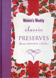 Classic Preserves: Jams, Chutneys, Relishes - Australian Women's Weekly - BCOO - BOO059B