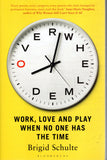 Overwhelmed: work, love, and play when no one has the time - Brigid Schulte - BHEA - BOO062A