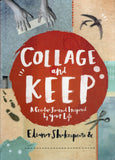 Collage and Keep: A Creative Journal Inspired by Your Life - Eleanor Shakespeare - BCRA - BOO009A