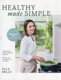 Healthy Made Simple: Delicious, Plant-Based Recipes, Ready in 30 Minutes or Less - Ella Mills - BCOO-BHEA - BOO069B