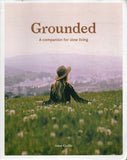 Grounded: A Companion for Slow Living - Anna Carlile - BHEA - BOO065B