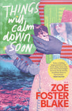 Things Will Calm Down Soon - Zoë Foster Blake - BPAP - BOO045