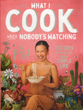 What I Cook When Nobody's Watching - Poh Ling Yeow - BCOO - BOO025B