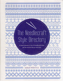 The Needlecraft Style Directory: A Visual Reference of Over 50 Needlecraft Styles and the Stitches That Go with Them - Sarah Whittle - BCRA - BOO078A