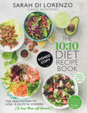 The 10:10 Diet Recipe Book - Sarah Di Lorenzo *Signed* - BCOO-BHEA - BOO007B