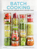 Batch Cooking: Prep and Cook Your Weeknight Dinners in Less Than 2 Hours - Keda Black - BCOO - BOO011B