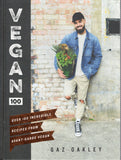 Vegan 100: over 100 incredible recipes from avant-garde vegan - Gaz Oakley - BCOO-BHEA - BOO067B