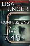 Confessions on the 7:45 - Lisa Unger - BPAP - BOO019B