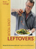 River Cottage Love Your Leftovers: Recipes for the resourceful cook - Hugh Fearnley-Whittingstall - BCOO - BOO017B
