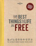 The best things in life are free: the ultimiate money-saving travel guide - Isabel Albitston - BTRA - BOO004A
