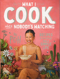 What I Cook When Nobody's Watching - Poh Ling Yeow - BCOO - BOO053B