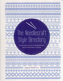 The Needlecraft Style Directory: A Visual Reference of Over 50 Needlecraft Styles and the Stitches That Go with Them - Sarah Whittle - BCRA - BOO078A