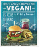 But I could never go vegan! - Kristy Turner - BCOO-BHEA - BOO067A