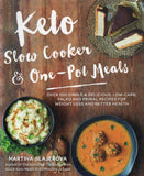 Keto slow cooker & one-pot meals: over 100 simple & delicious low-carb, paleo and primal recipes for weight loss and better health - Martina Slajerova - BCOO-BHEA - BOO046