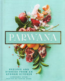 Parwana: Recipes and Stories from an Afghan Kitchen - Durkhanai Ayubi - BCOO-BAUT - BOO016B