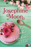 The Cake Maker's Wish - Josephine Moon - BPAP - BOO008B