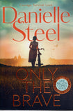 Only The Brave - Danielle Steel - BPAP - BOO056B