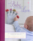 To Baby with Love: 35 gorgeous gifts to make for babies and toddlers - Deborah Schneebeli-Morrell - BCRA - BOO081B