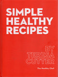 Simple Healthy Recipes Cookbook - Teresa Cutter - BCOO-BHEA - BOO070A
