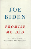 Promise Me, Dad: A Year of Hope, Hardship, and Purpose - Joe Biden - BBIO - BOO057A