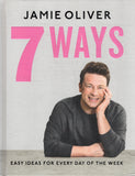 7 Ways: Easy Ideas for Every Day of the Week - Jamie Oliver - BCOO - BOO014A