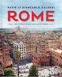 Rome: Centuries in an Italian Kitchen - Katie Caldesi, Giancarlo Caldesi - BCOO - BOO055B