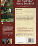The Australian Native Bee Book: Keeping Stingless Bee Hives for Pets, Pollination and Sugarbag Honey - Tim Heard - BCRA-BAUT - BOO078B