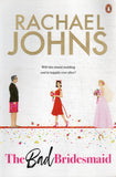 The Bad Bridesmaid - Rachael Johns - BPAP - BOO026B
