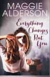 Everything Changes but You - Maggie Alderson - BPAP - BOO063B