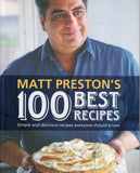 Matt Preston's 100 Best Recipes: Simple and Delicious Recipes Everyone Should Know - Matt Preston - BCOO - BOO070A