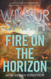 Fire on the Horizon - Wilbur Smith, Imogen Robertson - BHAR - BOO071B