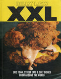 XXL: Epic Food, Street Eats & Cult Dishes from Around the World - Billy Law - BCOO - BOO063A