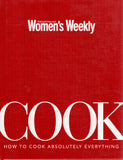 Cook: How to Cook Absolutely Everything - The Australian Women's Weekly - BCOO - BOO077B