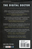 The Digital Doctor: Hope, Hype, and Harm at the Dawn of Medicine’s Computer Age - Robert Wachter - BSCI - BOO015A